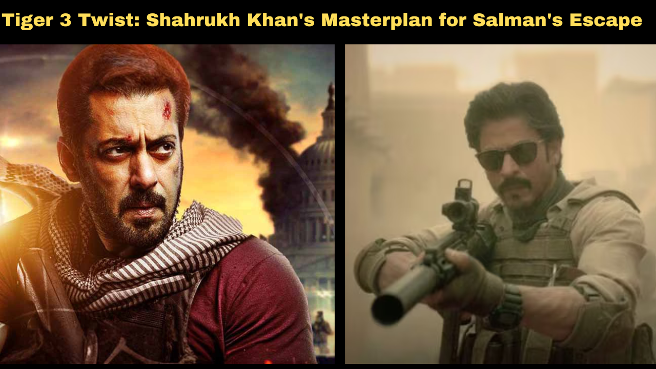 Tiger 3 Twist: Shahrukh Khan's Masterplan for Salman's Escape