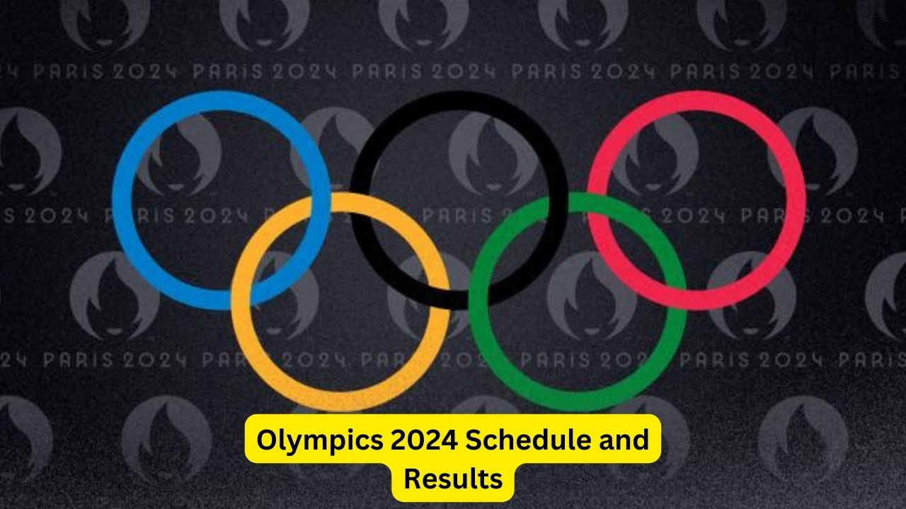 Olympics 2024 Schedule and Results: The Ultimate Sporting Extravaganza